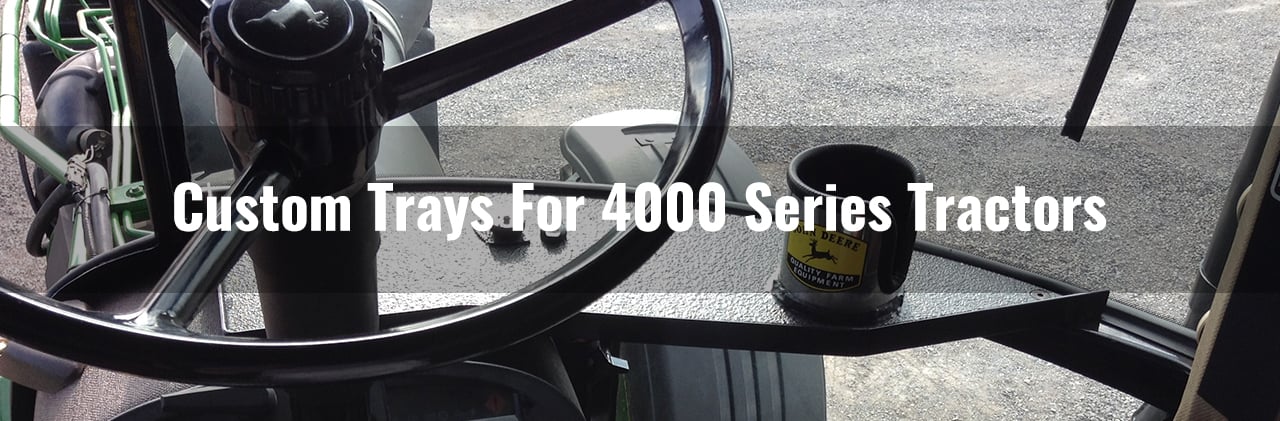 Custom Trays For 4000 Series Tractors